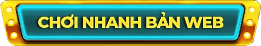 Chơi nhanh bản web